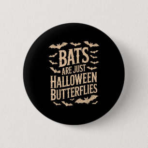 Bats Are Just Butterflies Spooky Season Funny Hall 6 Cm Round Badge