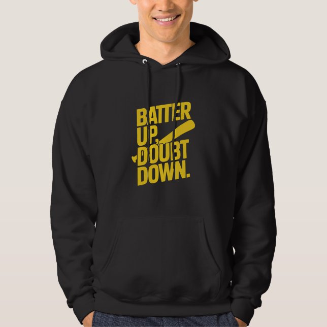 Batter Up Doubt Down Yellow Motivational Graphic Hoodie (Front)