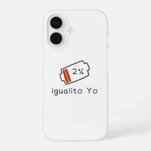 Battery at 1% → Igualito Yo Hispanic Heritage iPhone 16 Case