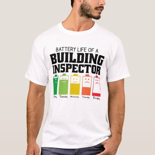 Battery Life Of A Building Inspector T-Shirt (Front)