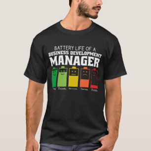 Battery Life Of A Business Development Manager T-Shirt