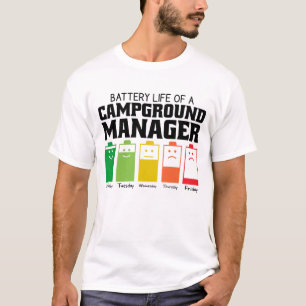 Battery Life Of A Campground Manager T-Shirt