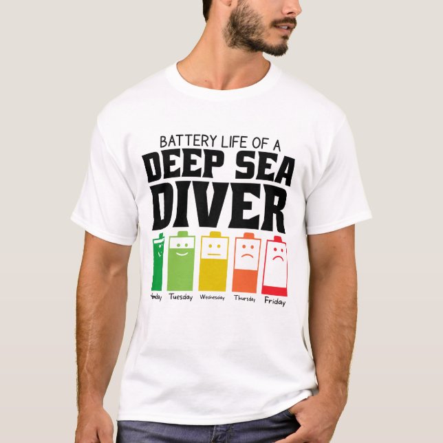 Battery Life Of A Deep Sea Diver T-Shirt (Front)