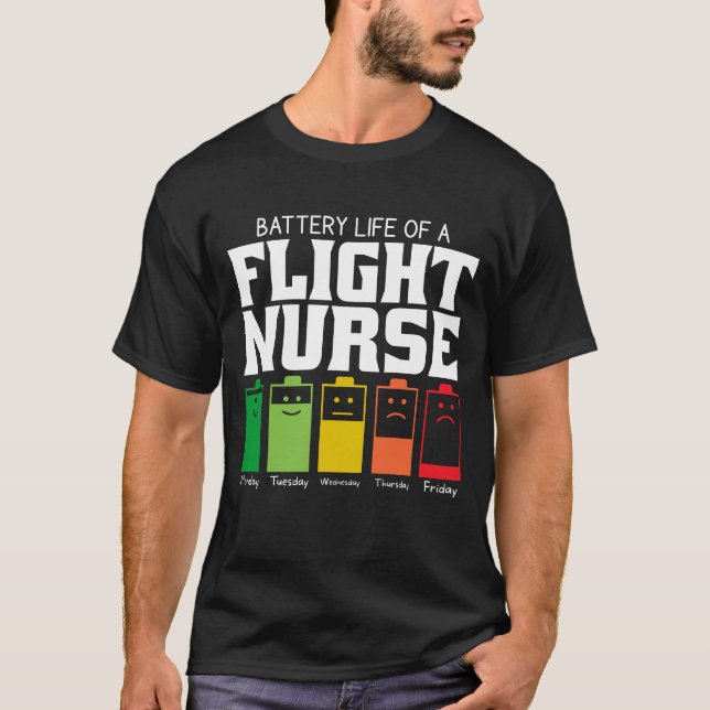 Battery Life Of A Flight Nurse T-Shirt (Front)
