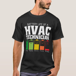 Battery Life Of A Hvac Technician T-Shirt