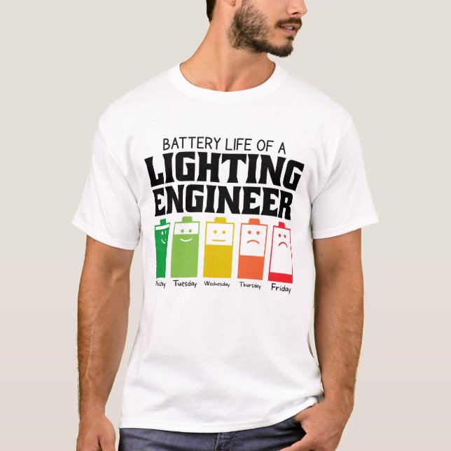 Battery Life Of A Lighting Engineer T-Shirt (Front)