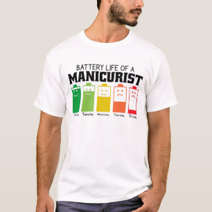 Battery Life Of A Manicurist T-Shirt