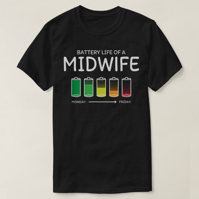 Battery Life of a Midwife Friends Doula Buddy  T-Shirt (Design Front)