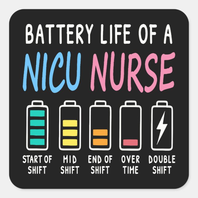 Battery life of a NICU nurse humor level Square Sticker (Front)