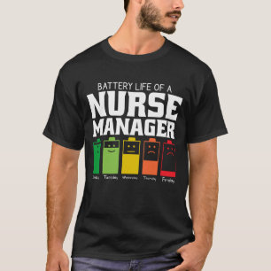 Battery Life Of A Nurse Manager T-Shirt