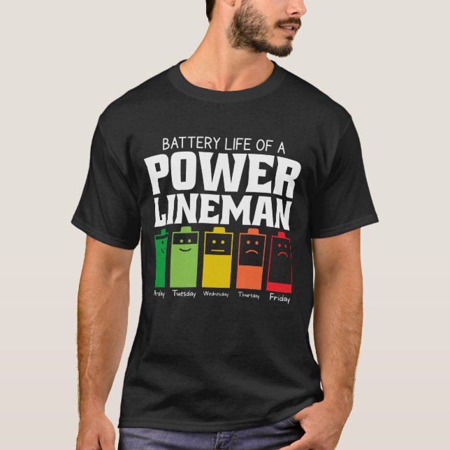Battery Life Of A Power Lineman T-Shirt (Front)