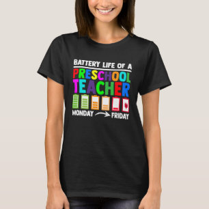 Battery Life of a Preschool teacher  1 T-Shirt