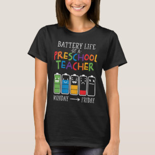 Battery Life of a Preschool teacher T-Shirt