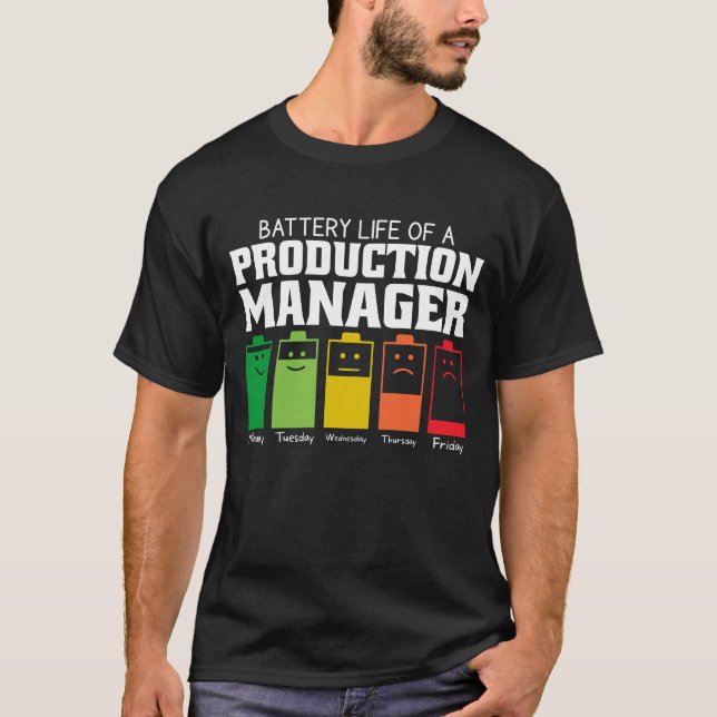 Battery Life Of A Production Manager T-Shirt (Front)