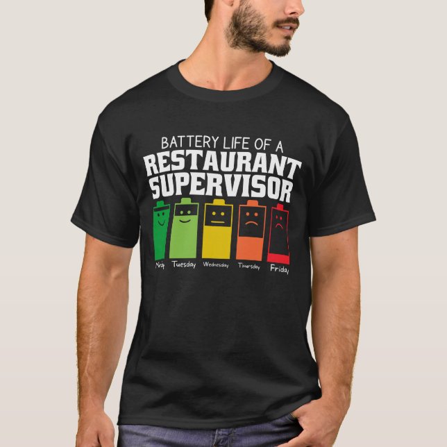 Battery Life Of A Restaurant Supervisor T-Shirt (Front)