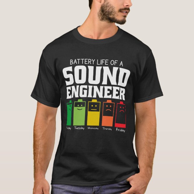 Battery Life Of A Sound Engineer T-Shirt (Front)