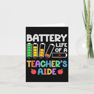 Battery Life Of A Teacher Aide Istant Para Back To Card