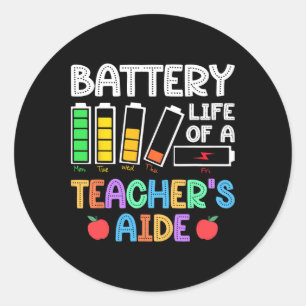 Battery Life Of A Teacher Aide Istant Para Back To Classic Round Sticker