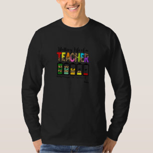 Battery Life Of A Teacher Back To School T-Shirt