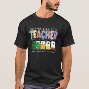 Battery Life of a Teacher Funny Classroom Back To  T-Shirt