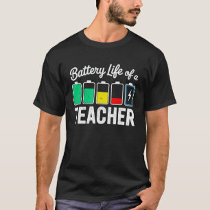 Battery Life of a Teacher High Middle School Funny T-Shirt