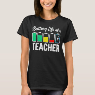 Battery Life of a Teacher High Middle School Funny T-Shirt