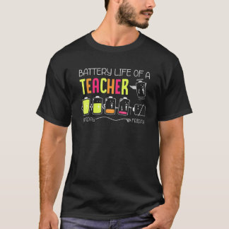 Battery Life Of A Teacher Life - Happy First Day O T-Shirt