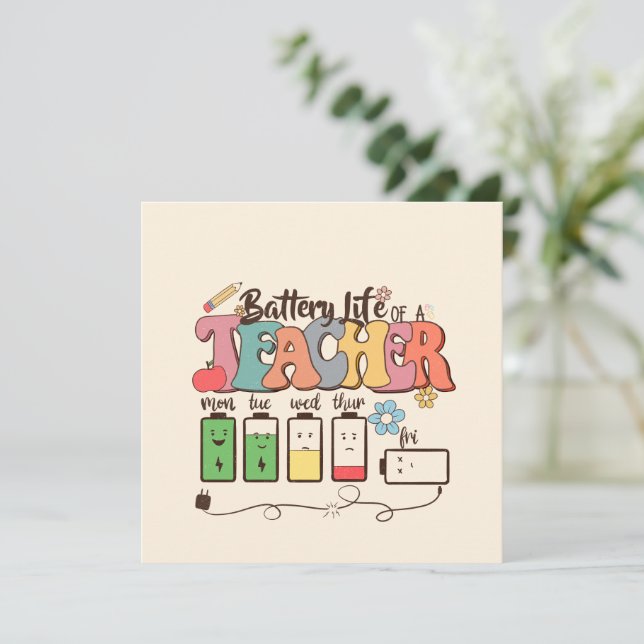 Battery Life of a Teacher – Relatable Educator (Standing Front)