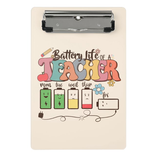 Battery Life of a Teacher – Relatable Educator Mini Clipboard (Front)
