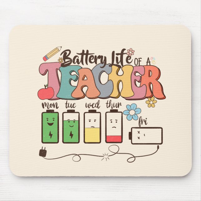 Battery Life of a Teacher – Relatable Educator Mouse Pad (Front)