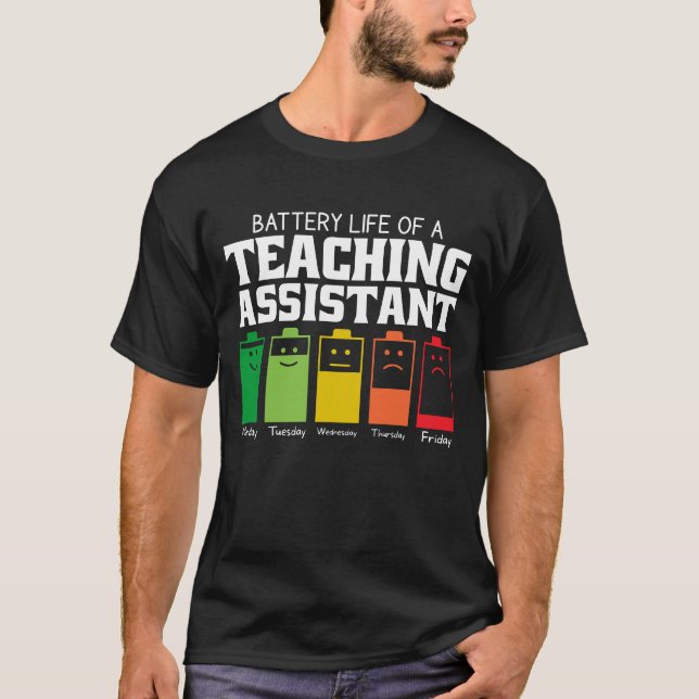 Battery Life Of A Teaching Assistant T-Shirt (Front)