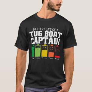 Battery Life Of A Tug Boat Captain T-Shirt