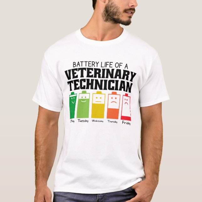Battery Life Of A Veterinary Technician T-Shirt (Front)