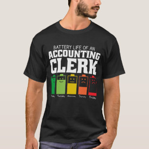 Battery Life Of An Accounting Clerk T-Shirt
