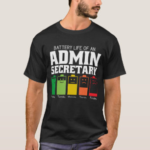Battery Life Of An Admin Secretary T-Shirt