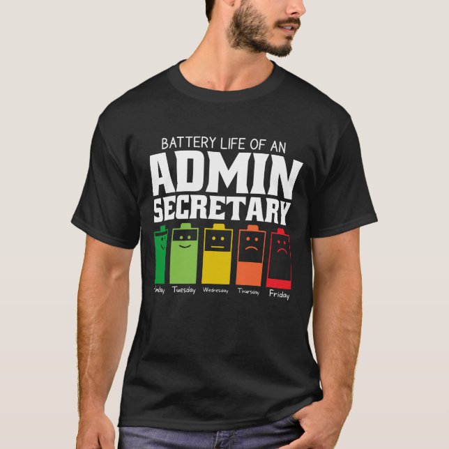 Battery Life Of An Admin Secretary T-Shirt (Front)