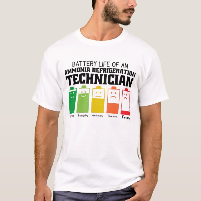 Battery Life Of An Ammonia Refrigeration Technicia T-Shirt (Front)