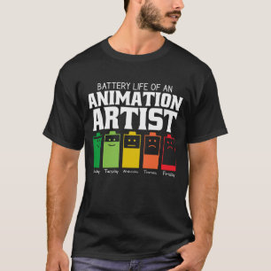 Battery Life Of An Animation Artist T-Shirt