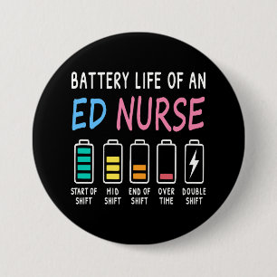 Battery life of an ED nurse levels humor 7.5 Cm Round Badge