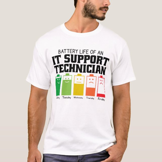 Battery Life Of An IT Support Technician T-Shirt (Front)
