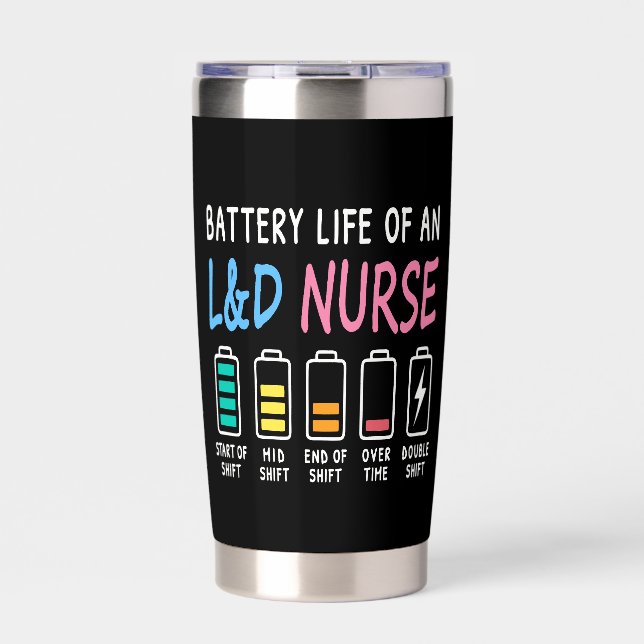 Battery life of an L&D nurse humor chart Insulated Tumbler (Front)