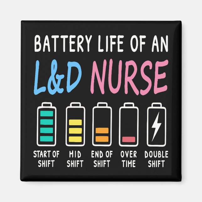 Battery life of an L&D nurse humor chart Magnet (Front)