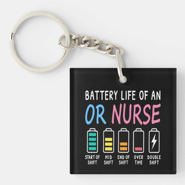 Battery life of an OR nurse humor chart Key Ring (Front)