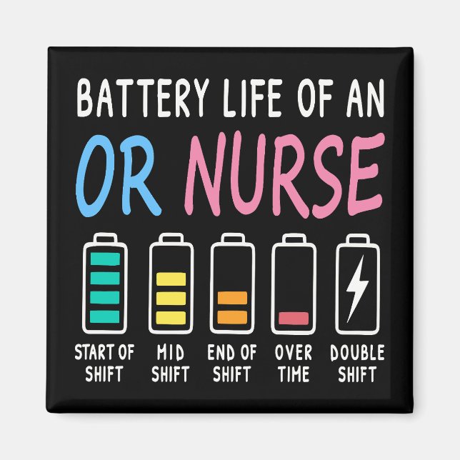 Battery life of an OR nurse humor chart Magnet (Front)