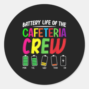 Battery Life Of The Cafeteria Crew - Funny School  Classic Round Sticker