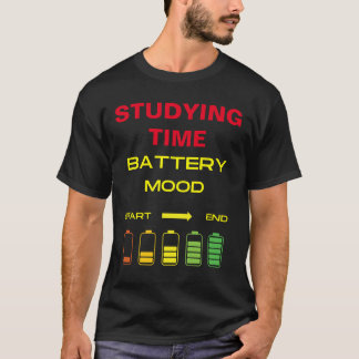 Battery Mood Start End Study Time T-Shirt