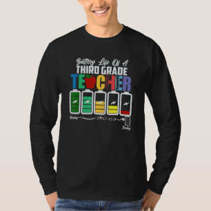 Battery Of Life A Third Grade Teacher Monday To Fr T-Shirt