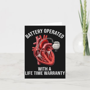 Battery operated with a life time warranty card