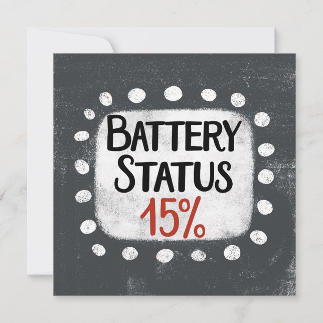 Battery Status 15 Percent Greeting Card (Front)