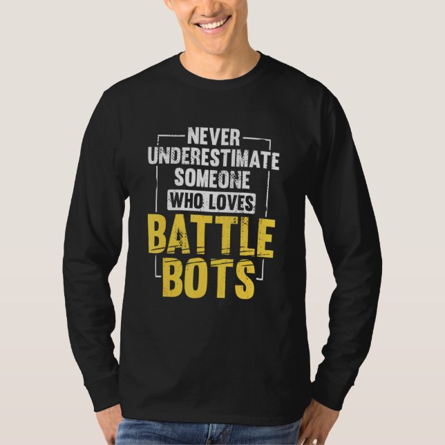 Battle Bots Robotics Fighting Robot Engineer 1 T-Shirt (Front)